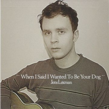 JENS LEKMAN - WHEN I SAID I WANTED TO BE YOU