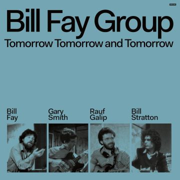 BILL FAY GROUP - TOMORROW TOMORROW & TOMORROW
