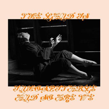 MITSKI - LAND IS INHOSPITABLE & SO ARE WE