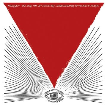 FOXYGEN - WE ARE THE 21ST CENTURY AMBASSADORS