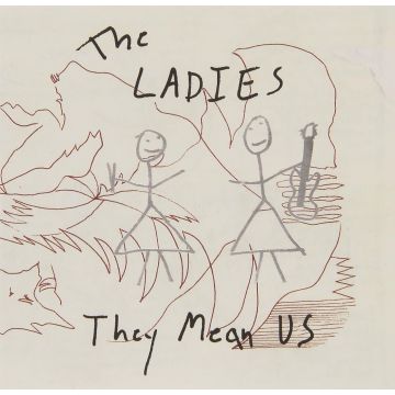 LADIES - THEY MEAN US