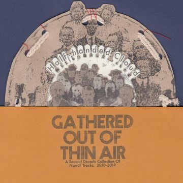 HALF-HANDED CLOUD - GATHERED OUT OF THIN AIR