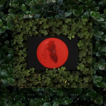 MOSES SUMNEY - LIVE - FROM BLACKALACHIA