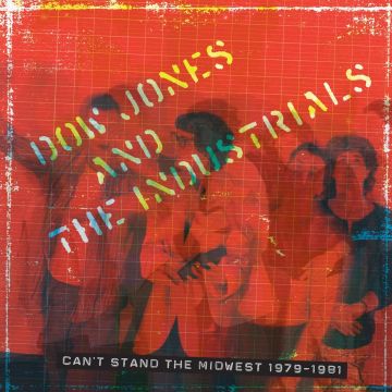 DOW JONES & THE INDUSTRIALS - CAN'T STAND THE MIDWEST: 1979-1981