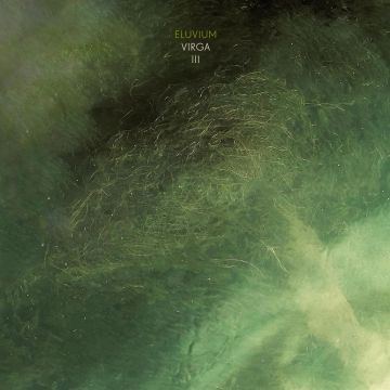 ELUVIUM - VIRGA III (CRYSTAL CLEAR VINYL)