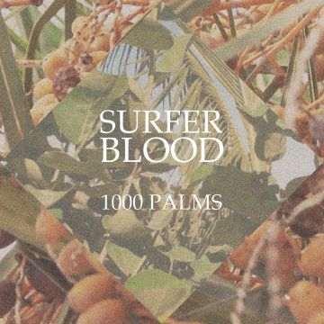 SURFER BLOOD - 1000 PALMS (BLUE VINYL)