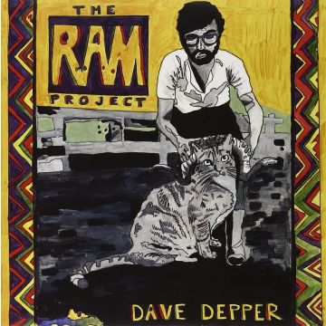 DAVE DEPPER - RAM PROJECT
