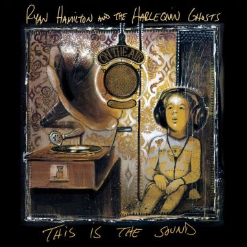 HAMILTON,RYAN & THE HARLEQUIN GHOSTS - THIS IS THE SOUND