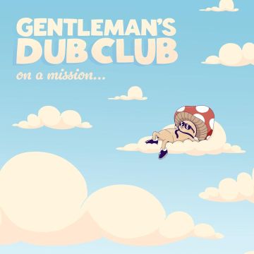 GENTLEMAN'S DUB CLUB - ON A MISSION (MILKY CLEAR COLORED VINYL)