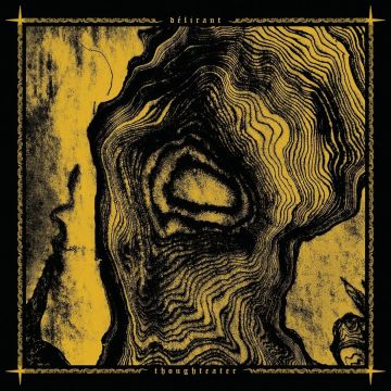 DELIRANT - THOUGHTEATER