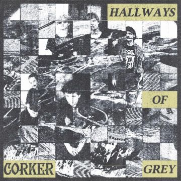CORKER - HALLWAYS OF GREY