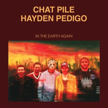 CHAT PILE & HAYDEN PEDIGO - IN THE EARTH AGAIN (COBALT BLUE VINYL)