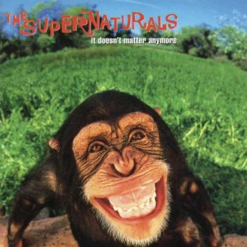 SUPERNATURALS - IT DOESN'T MATTER ANYMORE