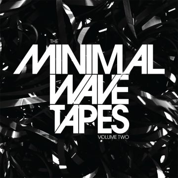 VARIOUS ARTISTS - MINIMAL WAVE TAPES VOL.2 / VARIOUS