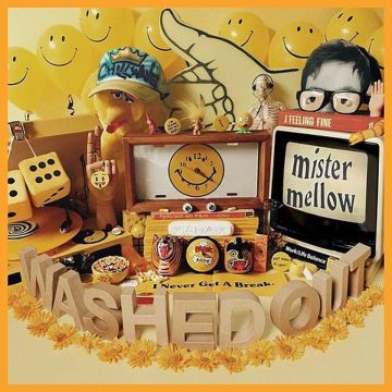 WASHED OUT - MISTER MELLOW (YELLOW VINYL LP)