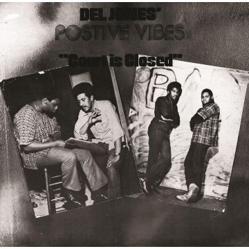 DEL JONES' POSITIVE VIBES - COURT IS CLOSED