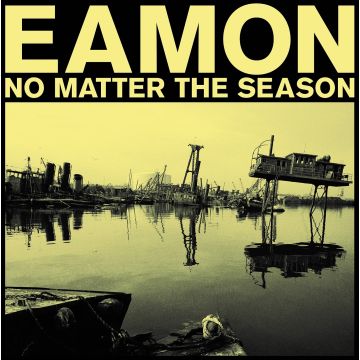 EAMON - NO MATTER THE SEASON
