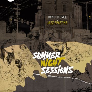 BENEFICENCE & JAZZ SPASTIKS - UMMER NIGHT SESSIONS