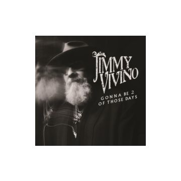 JIMMY VIVINO - GONNA BE 2 OF THOSE DAYS