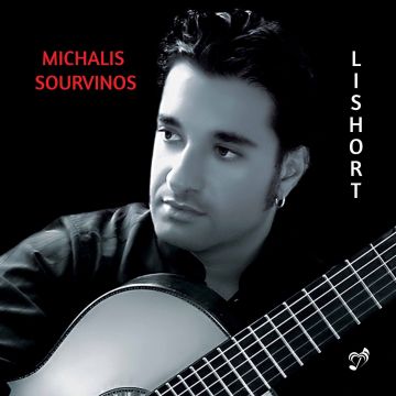 MICHALIS SOURVINOS - SOURVINOS: LISHORT - WORKS FOR GUITAR