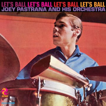 PASTRANA,JOEY & HIS ORCHESTRA - LET'S BALL