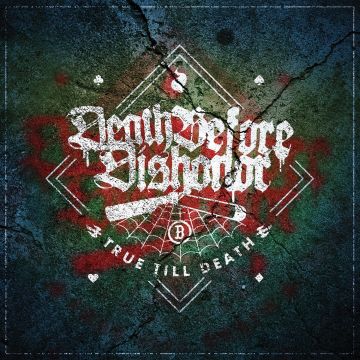 DEATH BEFORE DISHONOR - TRUE TILL DEATH