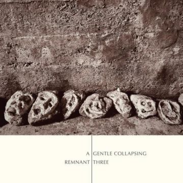 REMNANT THREE - GENTLE COLLAPSING