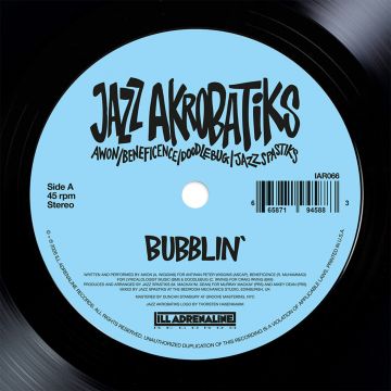 JAZZ AKROBATIKS (AWON, BENEFICENCE, DOODLEBUG & JAZZ SPASTIKS) - BUBBLIN
