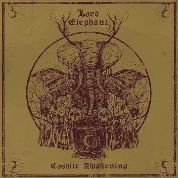 LORD ELEPHANT - COSMIC AWAKENING