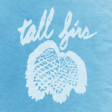 TALL FIRS - OUT OF IT AND INTO IT