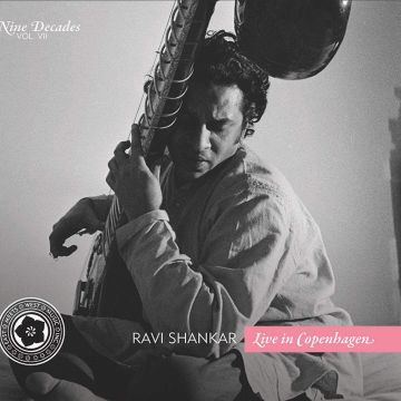 RAVI SHANKAR - NINE DECADES VOL. 7: LIVE IN COPENHAGEN