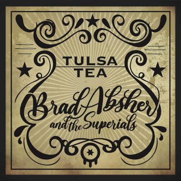 ABSHER,BRAD & THE SUPERIALS - TULSA TEA