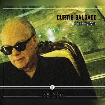 CURTIS SALGADO - FINE BY ME