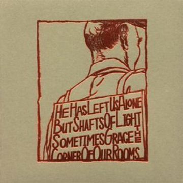 SILVER MOUNTAIN ZION - HE HAS LEFT US ALONE BUT SHAFTS OF LIGHT SOMETIMES