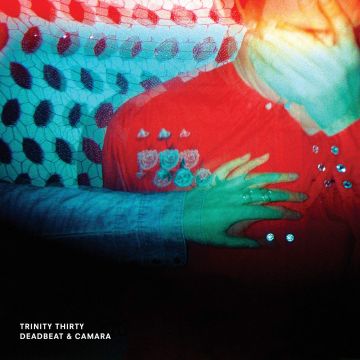 DEADBEAT & CAMARA - TRINITY THIRTY