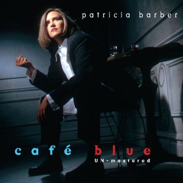 PATRICIA BARBER - CAFE BLUE - UNMASTERED