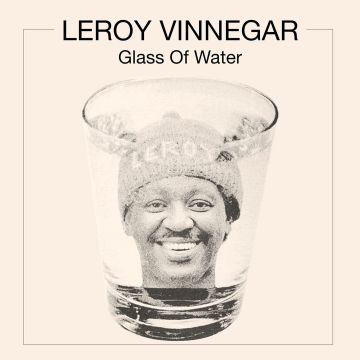 LEROY VINNEGAR - GLASS OF WATER