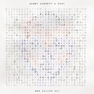KENNY GARRETT - WHO KILLED AI? (BLUE ECO MICX VINYL)