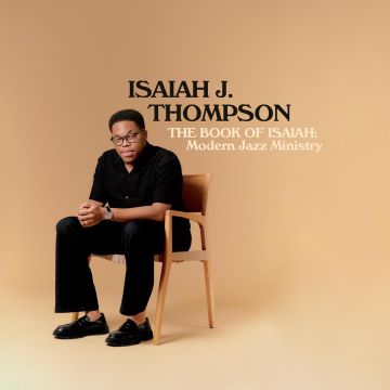 ISAIAH J. THOMPSON - BOOK OF ISAIAH: MODERN JAZZ MINISTRY