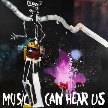 DJ KOZE - MUSIC CAN HEAR US
