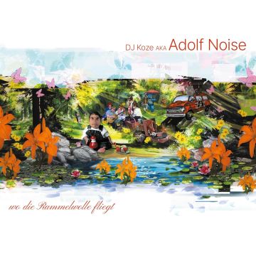 DJ KOZE AKA ADOLF NOISE - WO DIE RAMMELWOLLE FLIEGT (LTD) (10')