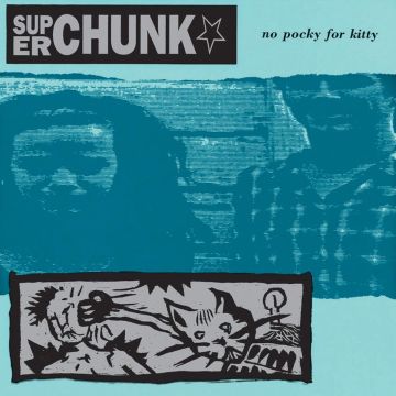SUPERCHUNK - NO POCKY FOR KITTY