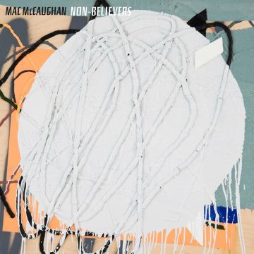 MAC MCCAUGHAN - NON-BELIEVERS