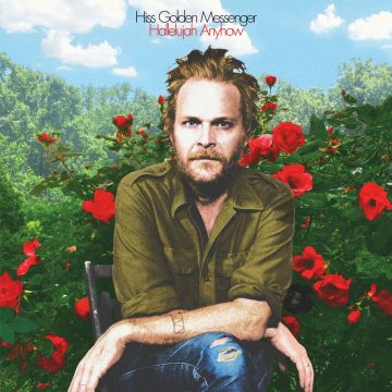 HISS GOLDEN MESSENGER - HALLELUJAH ANYHOW