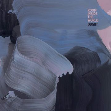 OUGHT - ROOM INSIDE THE WORLD