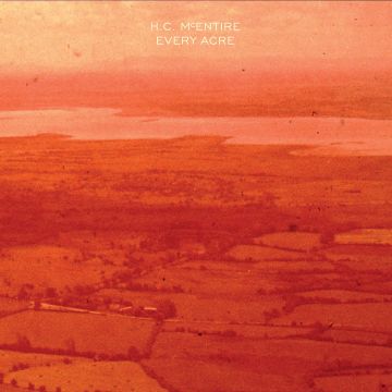 H.C. MCENTIRE - EVERY ACRE