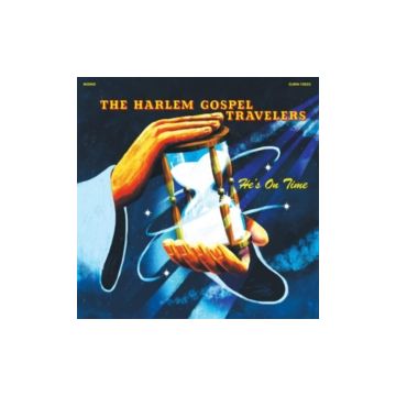 HARLEM GOSPEL TRAVELERS - HE'S ON TIME