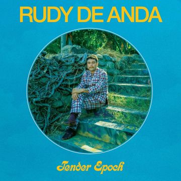 RUDY DE ANDA - TENDER EPOCH