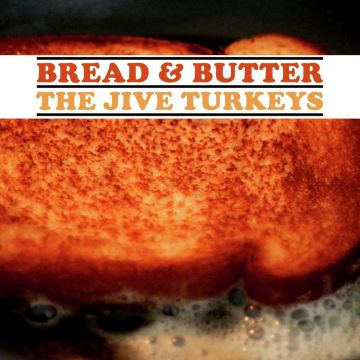 JIVE TURKEYS - BREAD & BUTTER (TURKEY GRAVY BROWN VINYL)