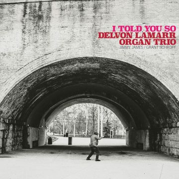 DELVON ORGAN TRIO LAMARR - I TOLD YOU SO